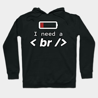 I need a break - Funny Programming Jokes - Dark Color Hoodie